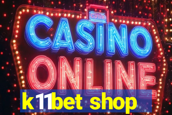 k11bet shop