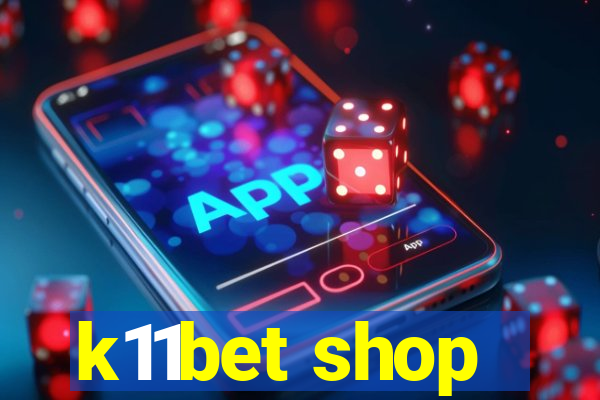 k11bet shop