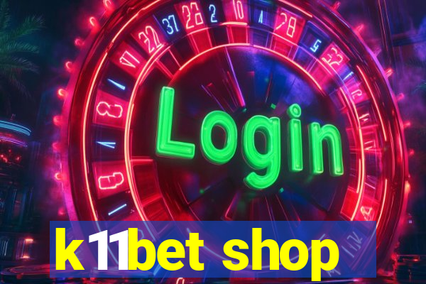 k11bet shop