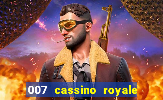 007 cassino royale filme completo dublado