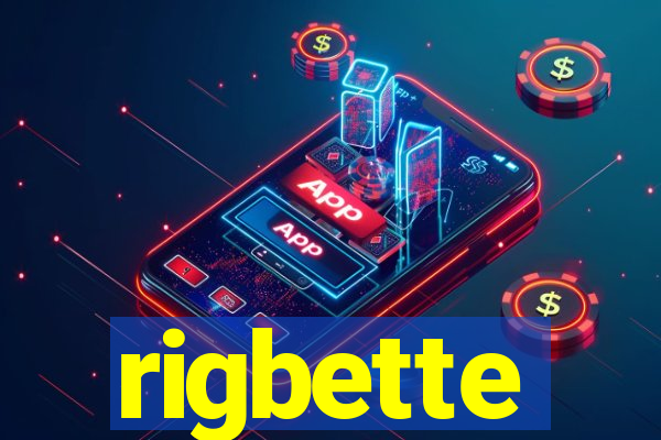 rigbette