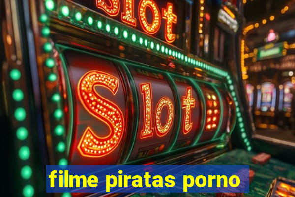 filme piratas porno