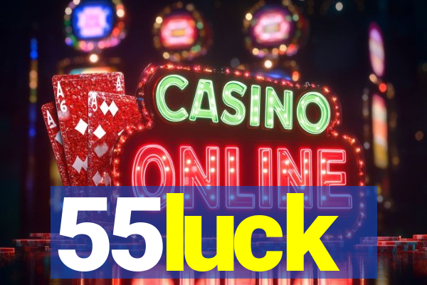 55luck