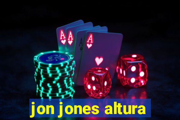 jon jones altura