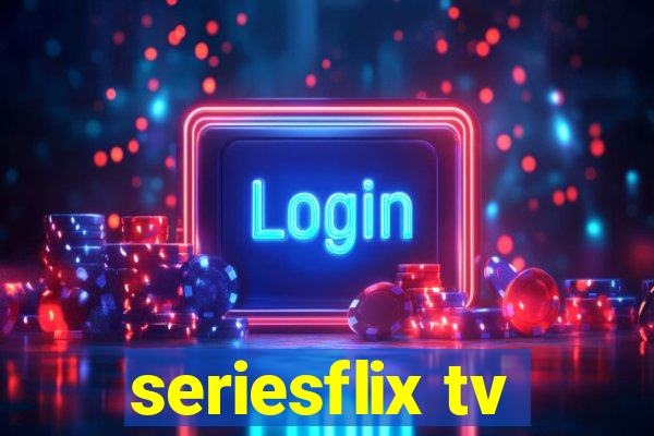 seriesflix tv