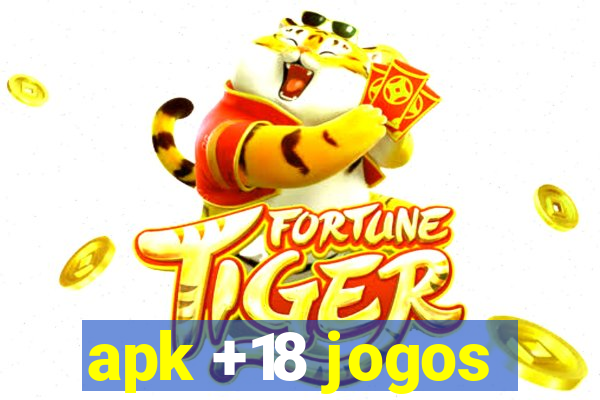 apk +18 jogos