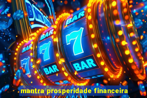 mantra prosperidade financeira