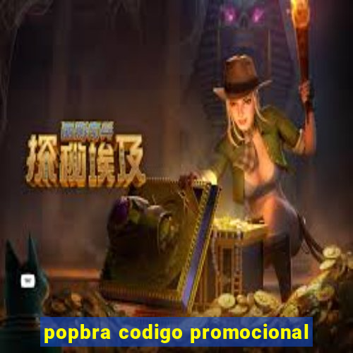 popbra codigo promocional