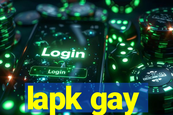 lapk gay