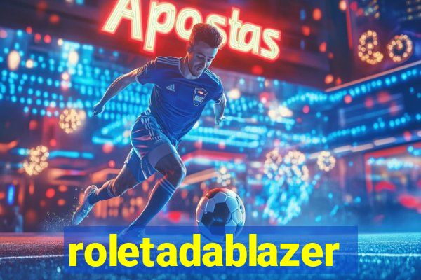 roletadablazer