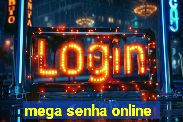 mega senha online
