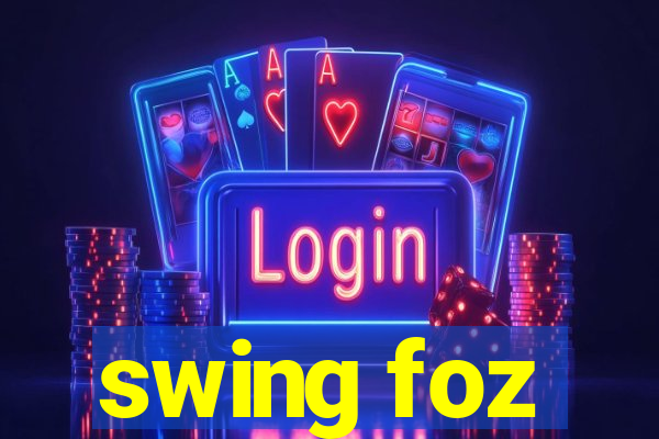 swing foz