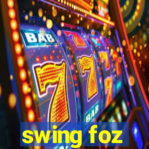 swing foz