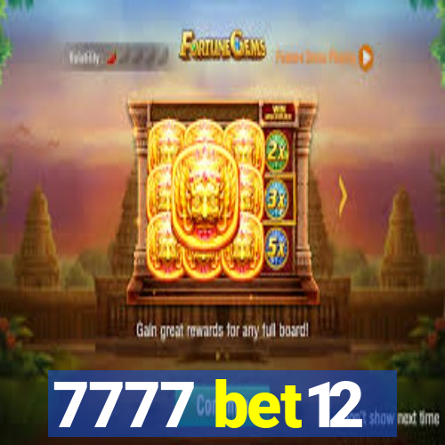 7777 bet12