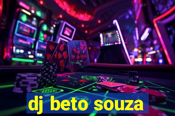 dj beto souza