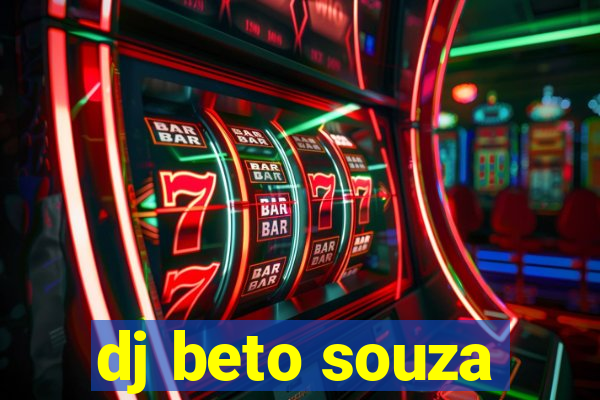 dj beto souza