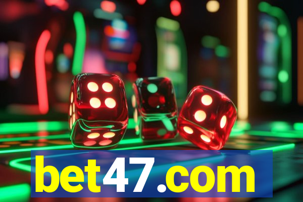 bet47.com