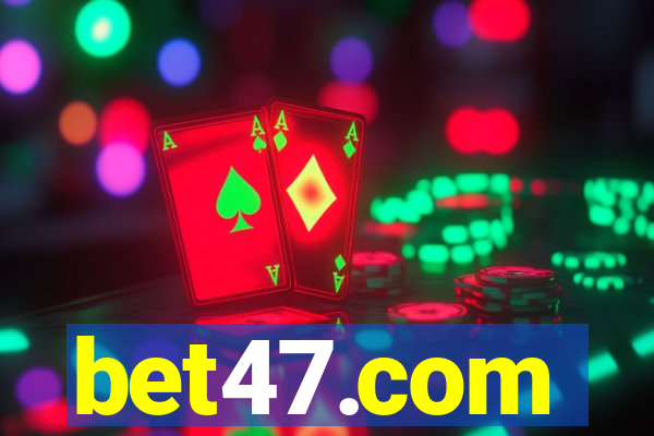 bet47.com
