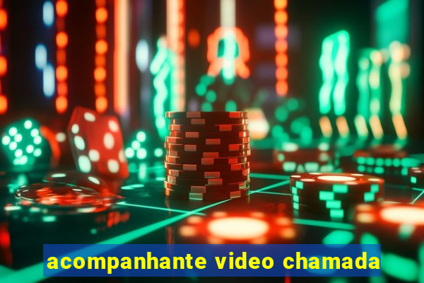 acompanhante video chamada