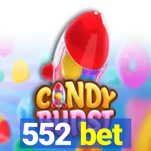 552 bet