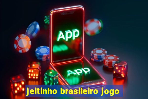 jeitinho brasileiro jogo
