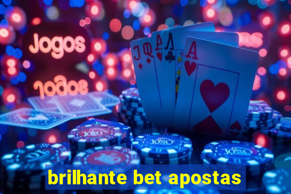 brilhante bet apostas