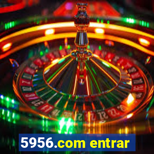 5956.com entrar