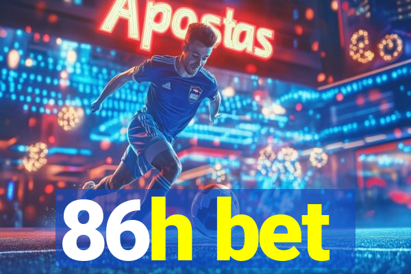 86h bet