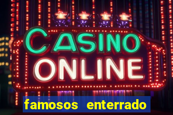 famosos enterrado no cemiterio da vila nova cachoeirinha