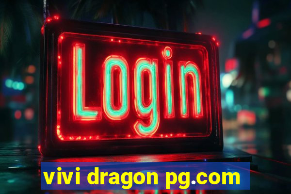 vivi dragon pg.com