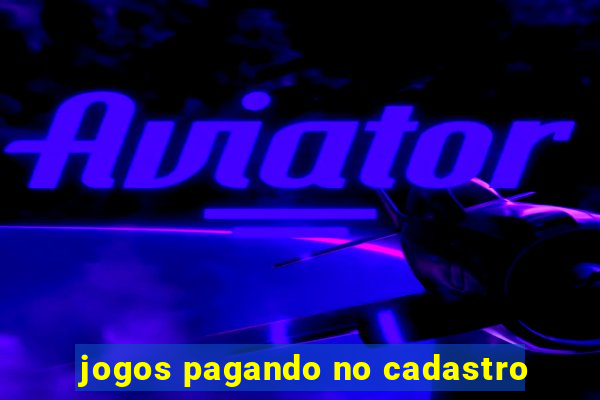 jogos pagando no cadastro