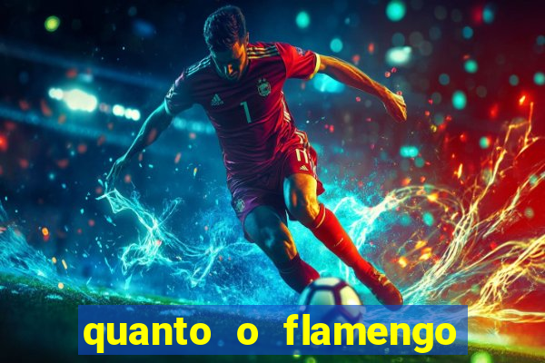 quanto o flamengo esta pagando no jogo de hoje