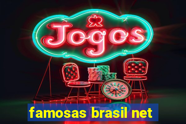 famosas brasil net