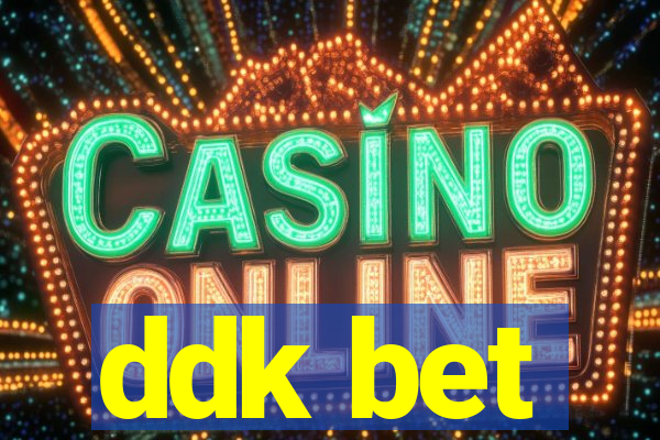 ddk bet