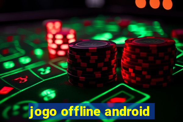 jogo offline android