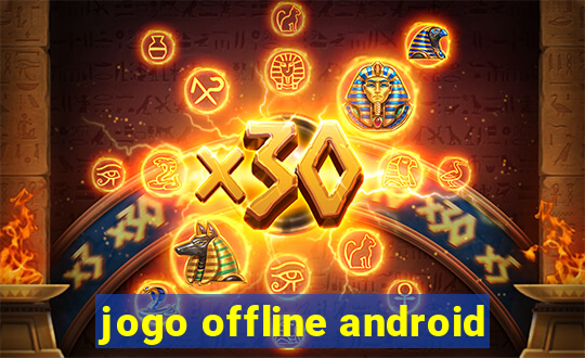 jogo offline android