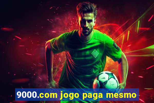 9000.com jogo paga mesmo