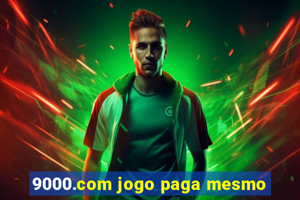 9000.com jogo paga mesmo