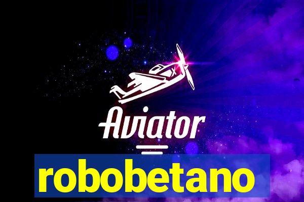 robobetano