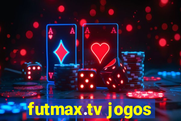 futmax.tv jogos