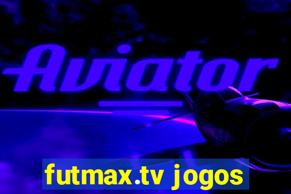 futmax.tv jogos