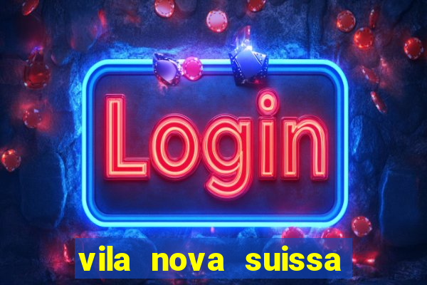vila nova suissa mogi das cruzes