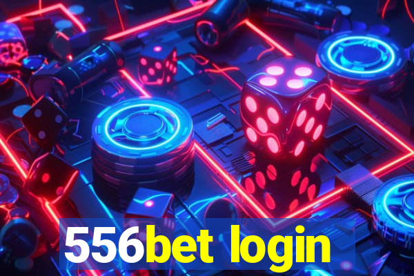 556bet login