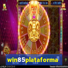 win85plataforma