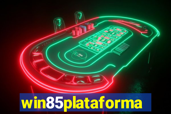 win85plataforma