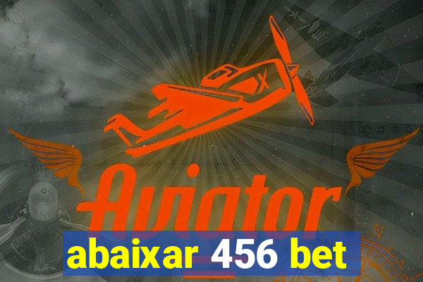 abaixar 456 bet