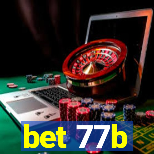 bet 77b
