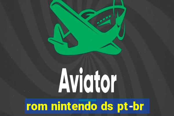 rom nintendo ds pt-br