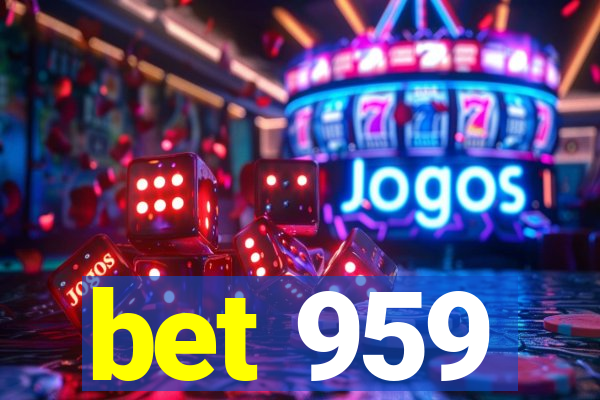 bet 959