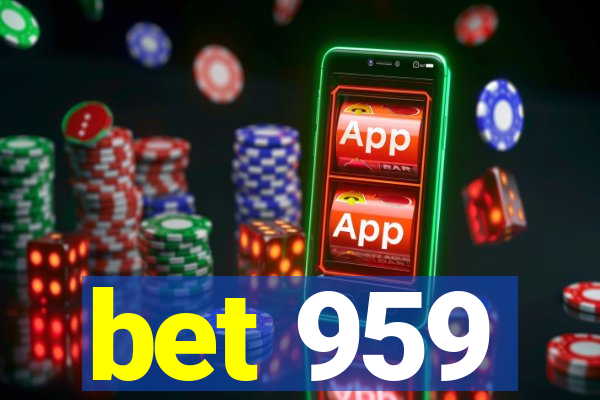 bet 959